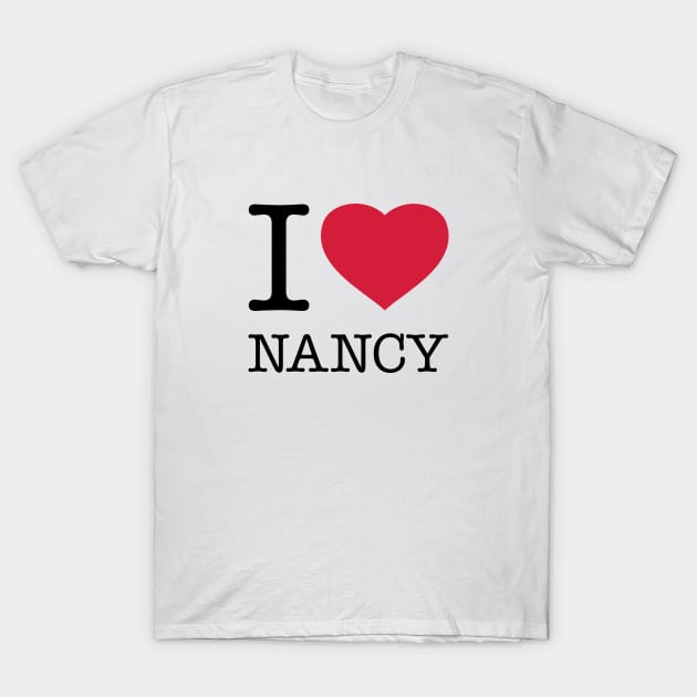 I LOVE NANCY T-Shirt by eyesblau